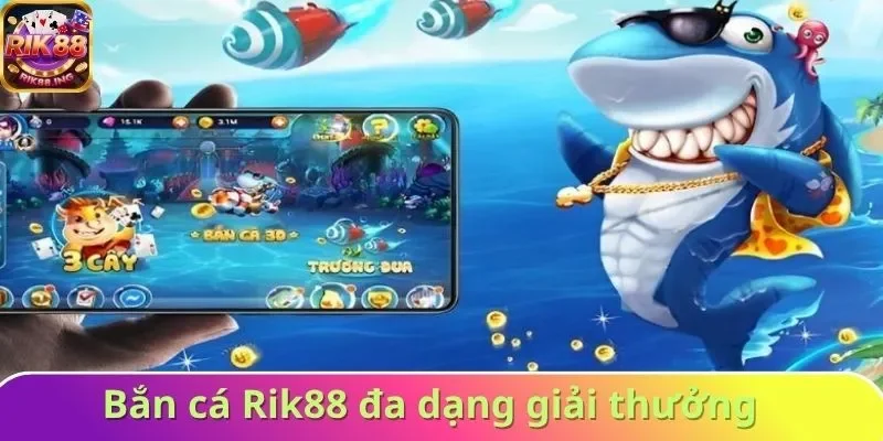 Bắn cá Rik88 là trò chơi sinh động đa dạng giải thưởng