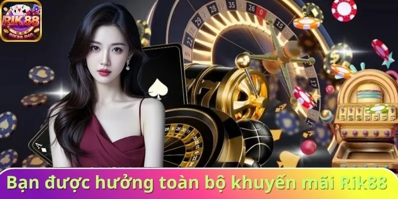 Tất cả người chơi đều được áp dụng khuyến mãi Rik88 Tất cả người chơi đều được áp dụng khuyến mãi Rik88