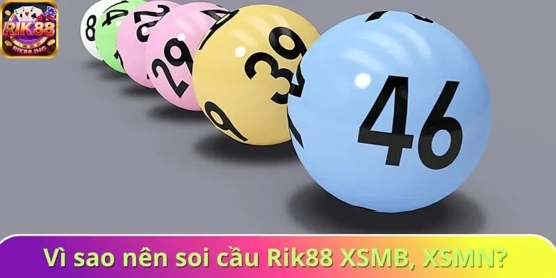 Vì sao nên tham khảo soi cầu Rik88 XSMB, XSMN? Vì sao nên tham khảo soi cầu Rik88 XSMB, XSMN?