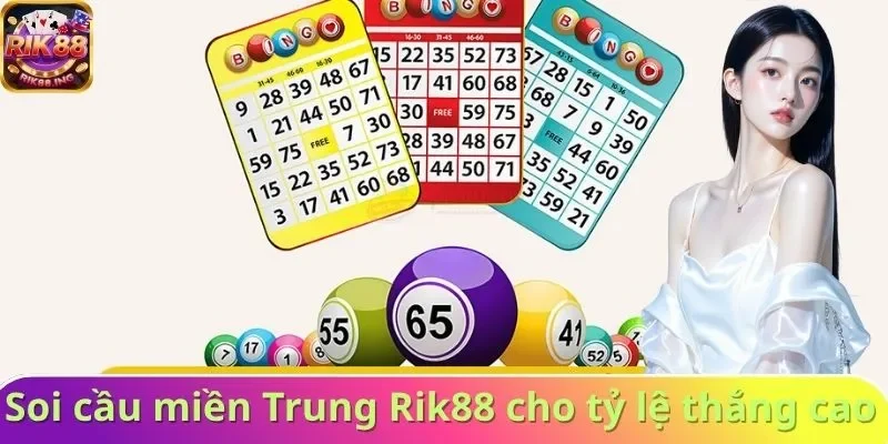 Soi cầu miền Trung Rik88cho tỷ lệ thắng cao 