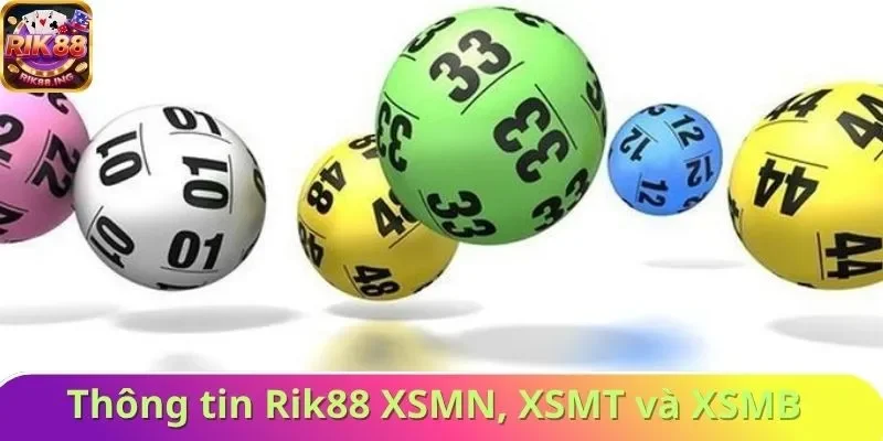Thông tin Rik88 XSMN, XSMT và XSMB luôn chính xác 